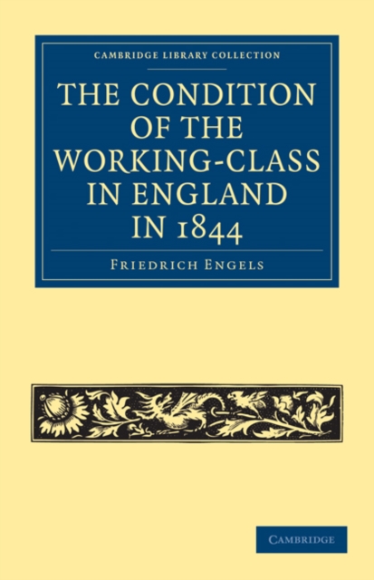 The Condition of the Working-Class in England in 1844 : With Preface Written in 1892, Paperback / softback Book