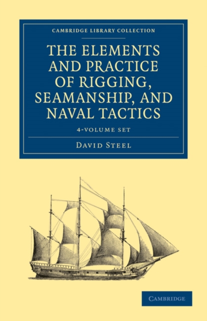 The Elements and Practice of Rigging, Seamanship, and Naval Tactics 4 Volume Set, Multiple-component retail product Book