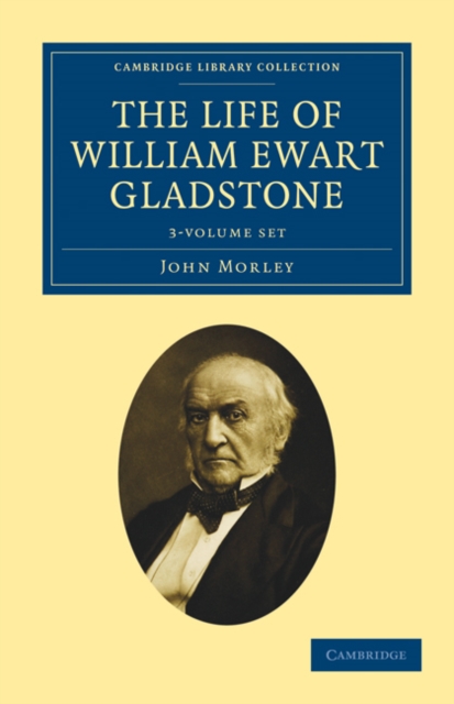 The Life of William Ewart Gladstone 3 Volume Set, Mixed media product Book