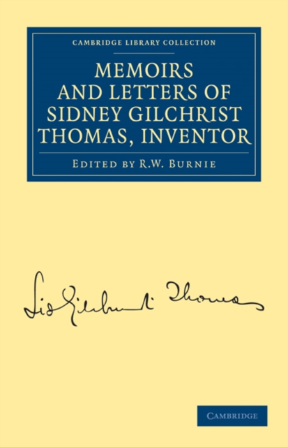 Memoirs and Letters of Sidney Gilchrist Thomas, Inventor, Paperback / softback Book
