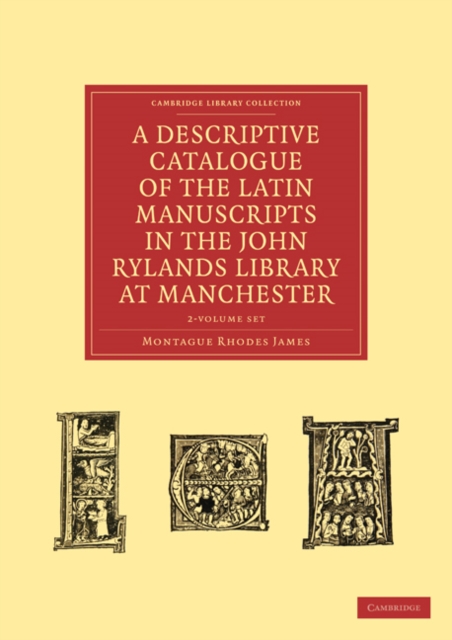 A Descriptive Catalogue of the Latin Manuscripts in the John Rylands Library at Manchester 2 Volume Paperback Set, Mixed media product Book