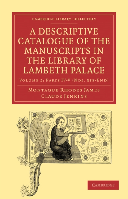 A Descriptive Catalogue of the Manuscripts in the Library of Lambeth Palace, Paperback / softback Book
