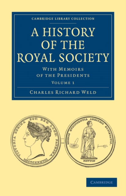 A History of the Royal Society : With Memoirs of the Presidents, Paperback / softback Book
