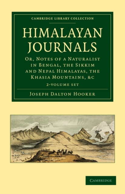 Himalayan Journals 2 Volume Set : Or, Notes of a Naturalist in Bengal, the Sikkim and Nepal Himalayas, the Khasia Mountains, etc., Mixed media product Book