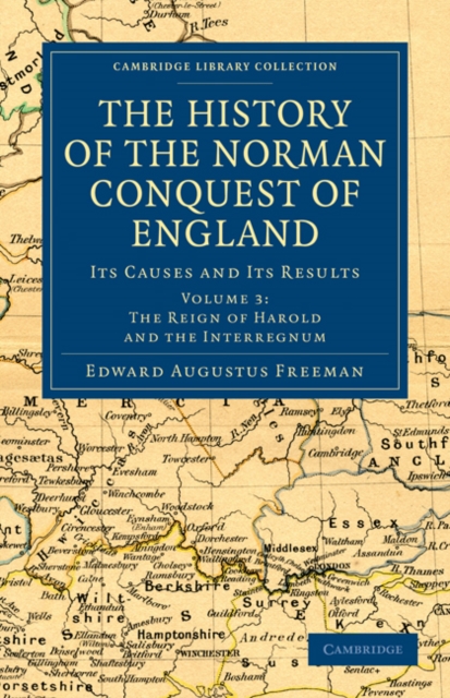 The History of the Norman Conquest of England : Its Causes and Its Results, Paperback / softback Book