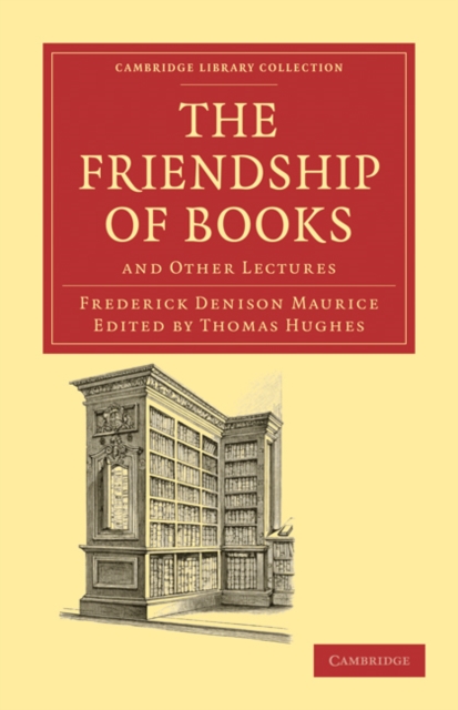 The Friendship of Books : And Other Lectures, Paperback / softback Book