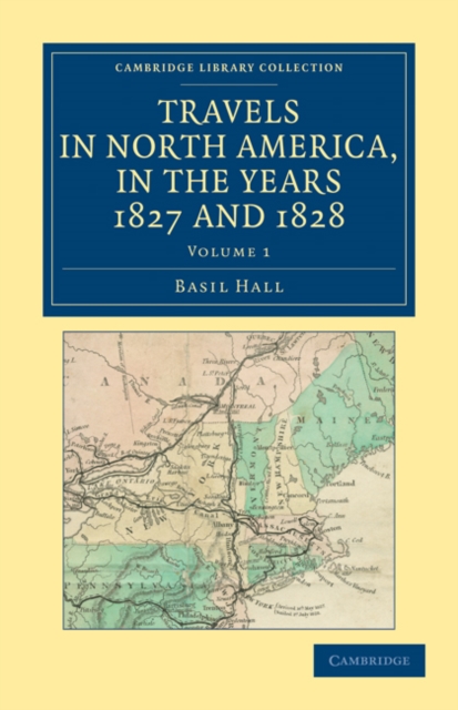 Travels in North America, in the Years 1827 and 1828, Paperback / softback Book