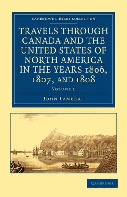 Travels through Canada and the United States of North America in the Years 1806, 1807, and 1808, Paperback / softback Book