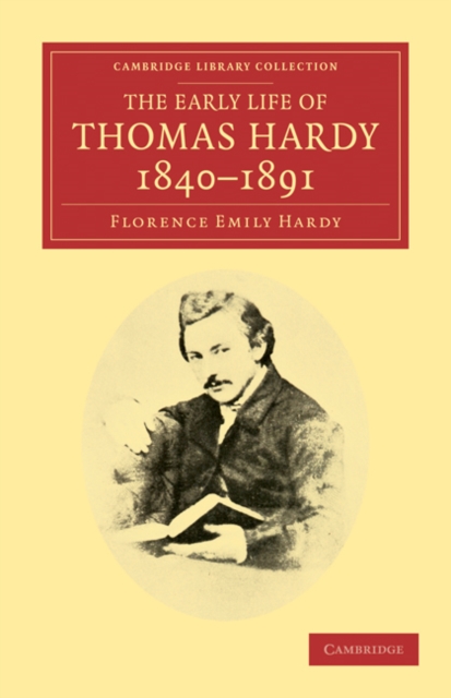 The Early Life of Thomas Hardy, 1840-1891, Paperback / softback Book