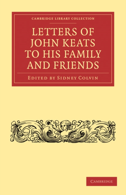 Letters of John Keats to his Family and Friends, Paperback / softback Book