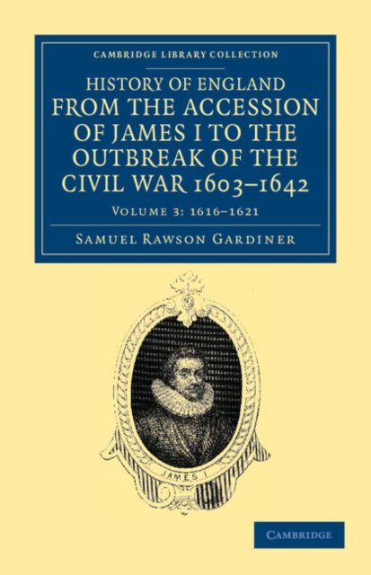 History of England from the Accession of James I to the Outbreak of the Civil War, 1603-1642, Paperback / softback Book