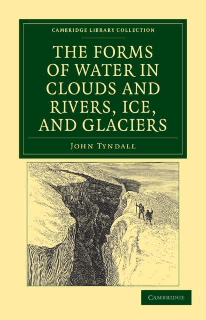 The Forms of Water in Clouds and Rivers, Ice, and Glaciers, Paperback / softback Book