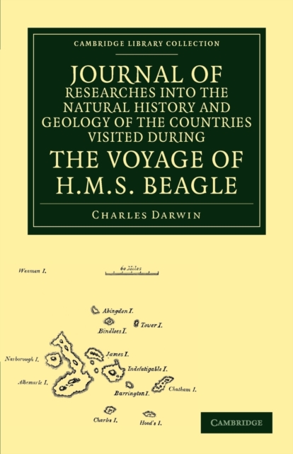 Journal of Researches into the Natural History and Geology of the Countries Visited during the Voyage of HMS Beagle round the World, under the Command of Capt. Fitz Roy, R.N., Paperback / softback Book