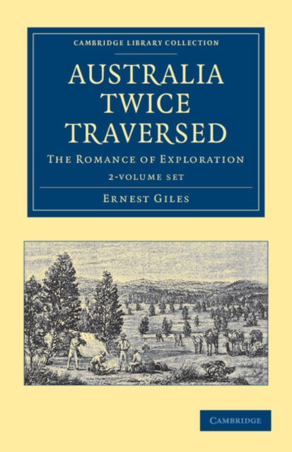 Australia Twice Traversed 2 Volume Set : The Romance of Exploration, Mixed media product Book