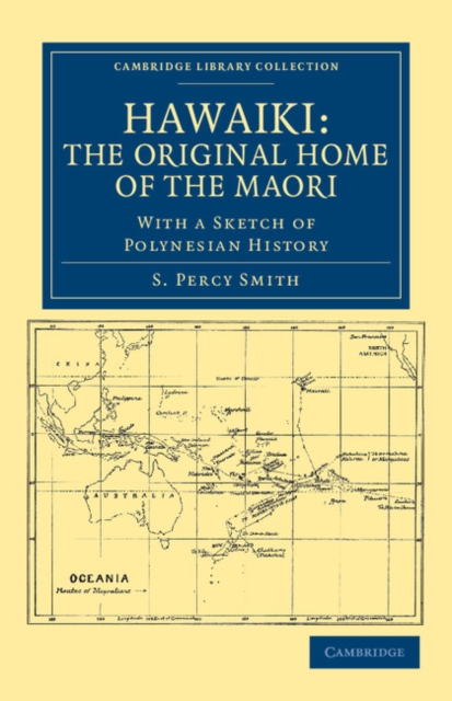 Hawaiki: The Original Home of the Maori : With a Sketch of Polynesian History, Paperback / softback Book
