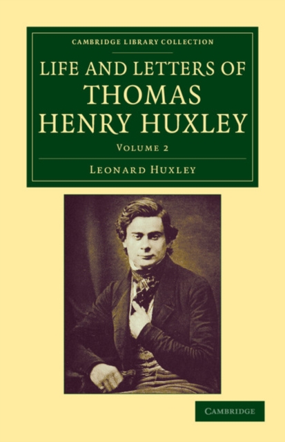 Life and Letters of Thomas Henry Huxley, Paperback / softback Book