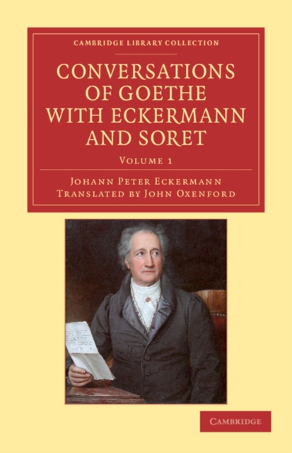 Conversations of Goethe with Eckermann and Soret, Paperback / softback Book