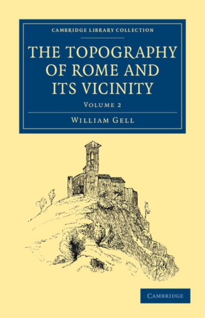 The Topography of Rome and its Vicinity, Paperback / softback Book