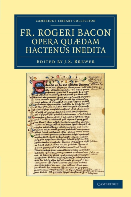 Fr. Rogeri Bacon Opera quaedam hactenus inedita, Paperback / softback Book