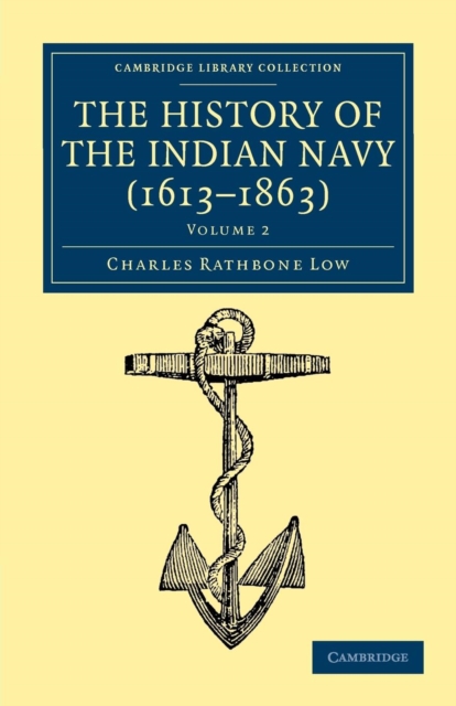 The History of the Indian Navy (1613-1863), Paperback / softback Book