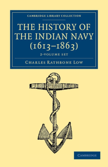 The History of the Indian Navy (1613-1863) 2 Volume Set, Mixed media product Book