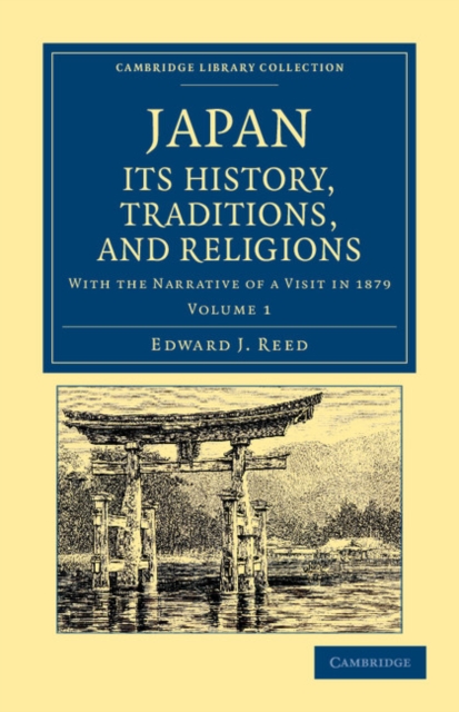 Japan: Its History, Traditions, and Religions : With the Narrative of a Visit in 1879, Paperback / softback Book