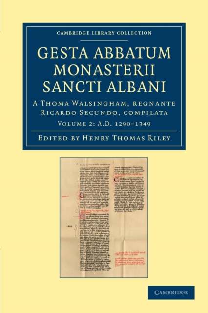 Gesta abbatum monasterii Sancti Albani : A Thoma Walsingham, regnante Ricardo Secundo, compilata, Paperback / softback Book