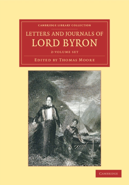 Letters and Journals of Lord Byron 2 Volume Set : With Notices of his Life, Mixed media product Book