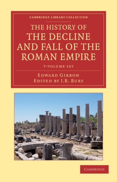 The History of the Decline and Fall of the Roman Empire 7 Volume Set : Edited in Seven Volumes with Introduction, Notes, Appendices, and Index, Mixed media product Book