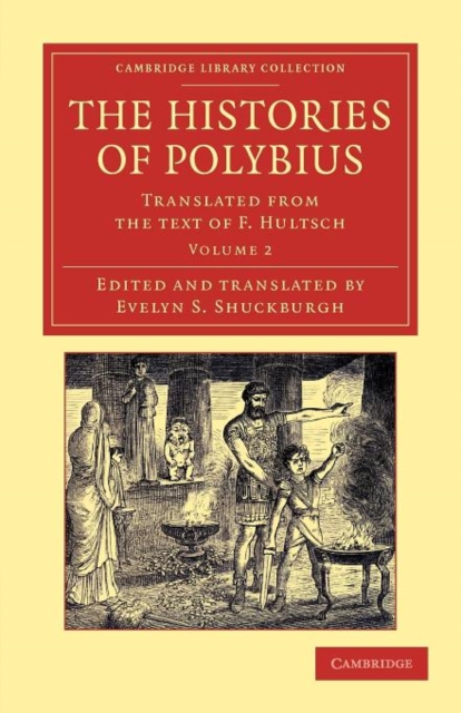 The Histories of Polybius : Translated from the Text of F. Hultsch, Paperback / softback Book