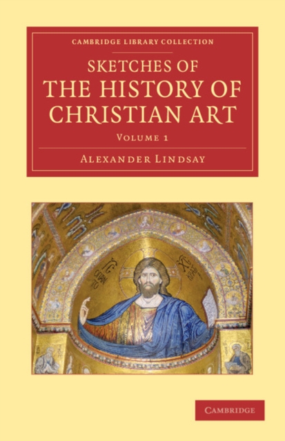 Sketches of the History of Christian Art, Paperback / softback Book