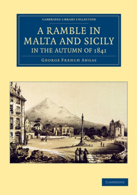 A Ramble in Malta and Sicily, in the Autumn of 1841, Paperback / softback Book