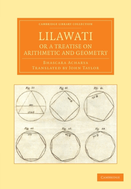 Lilawati; or a Treatise on Arithmetic and Geometry, Paperback / softback Book