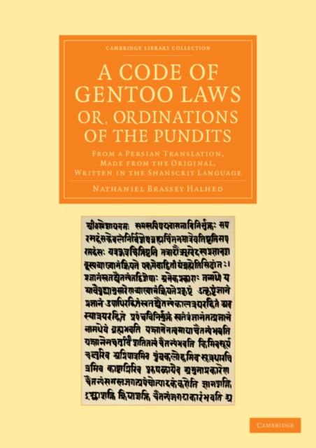 A Code of Gentoo Laws; or, Ordinations of the Pundits : From a Persian Translation, Made from the Original, Written in the Shanscrit Language, Paperback / softback Book