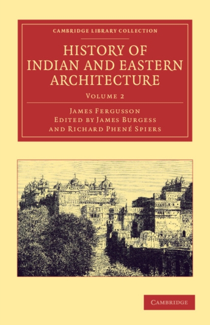 History of Indian and Eastern Architecture: Volume 2, Paperback / softback Book