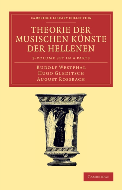 Theorie der musischen Kunste der Hellenen 3 Volume Set in 4 parts, Mixed media product Book