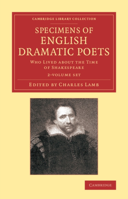 Specimens of English Dramatic Poets 2 Volume Set : Who Lived about the Time of Shakespeare, Mixed media product Book