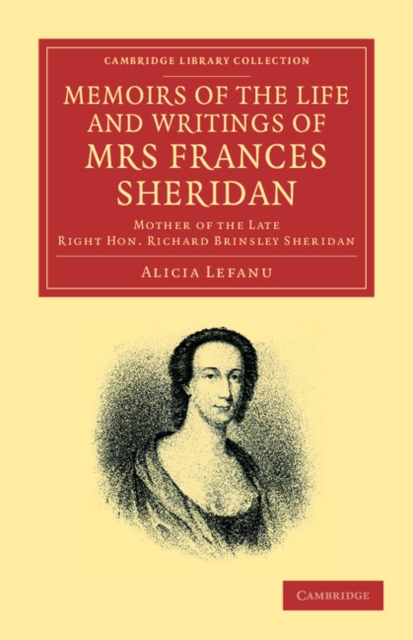 Memoirs of the Life and Writings of Mrs Frances Sheridan : Mother of the Late Right Hon. Richard Brinsley Sheridan, Paperback / softback Book