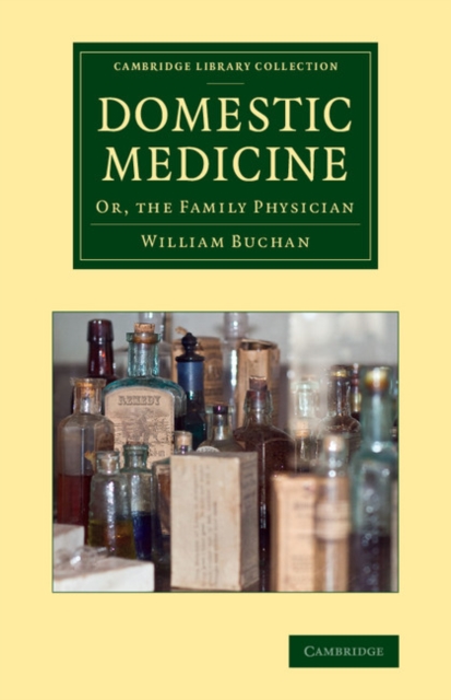 Domestic Medicine : Or, The Family Physician, Paperback / softback Book