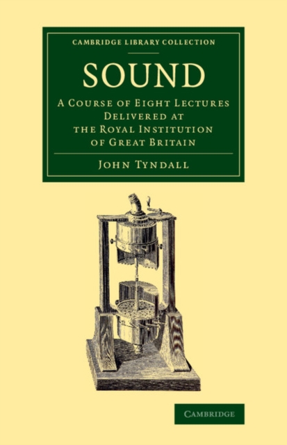 Sound : A Course of Eight Lectures Delivered at the Royal Institution of Great Britain, Paperback / softback Book