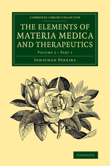 The Elements of Materia Medica and Therapeutics, Paperback / softback Book