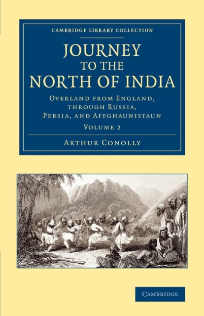 Journey to the North of India : Overland from England, through Russia, Persia, and Affghaunistaun, Paperback / softback Book