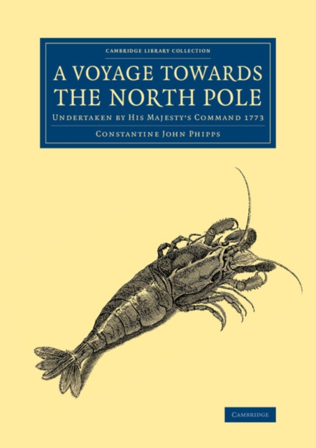 A Voyage towards the North Pole : Undertaken by His Majesty's Command 1773, Paperback / softback Book
