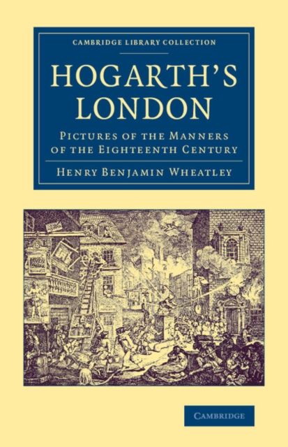 Hogarth's London : Pictures of the Manners of the Eighteenth Century, Paperback / softback Book