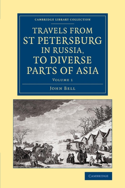 Travels from St Petersburg in Russia, to Diverse Parts of Asia, Paperback / softback Book