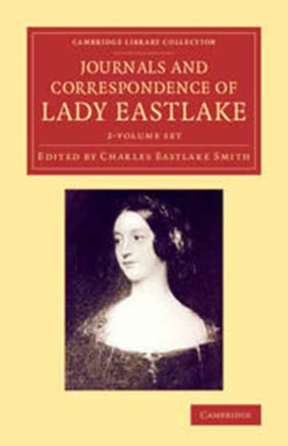 Journals and Correspondence of Lady Eastlake 2 Volume Set : With Facsimiles of her Drawings and a Portrait, Mixed media product Book