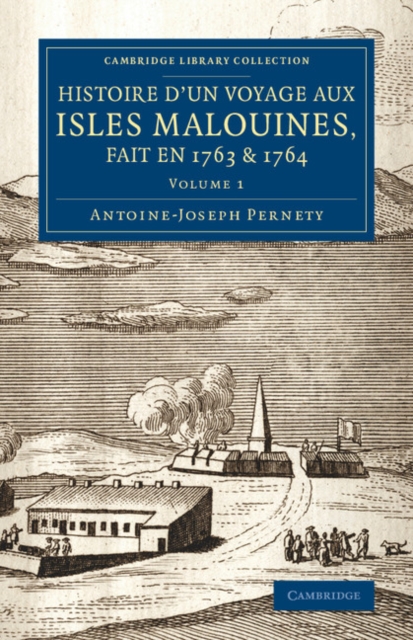 Histoire d'un voyage aux isles Malouines, fait en 1763 & 1764 : Avec des observations sur le detroit de Magellan, et sur les Patagons, Paperback / softback Book