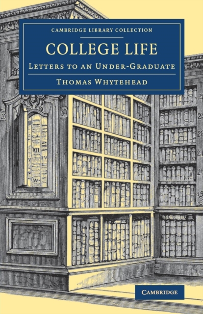 College Life : Letters to an Under-Graduate, Paperback / softback Book