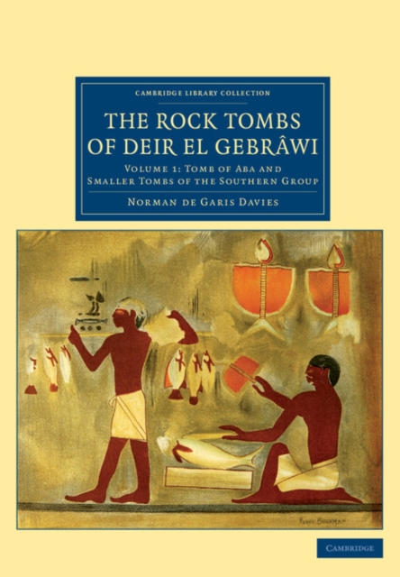 The Rock Tombs of Deir el Gebrawi, Paperback / softback Book