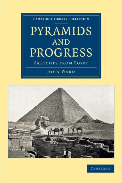 Pyramids and Progress : Sketches from Egypt, Paperback / softback Book